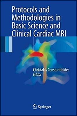Protocols and Methodologies in Basic Science and Clinical Cardiac MRI