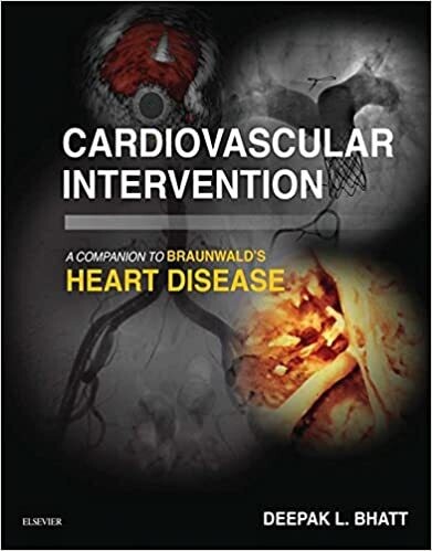 Cardiovascular Intervention: A Companion to Braunwald’s Heart Disease E-Book (Companion to Braunwald&#39;s Heart Disease) 1st Edition