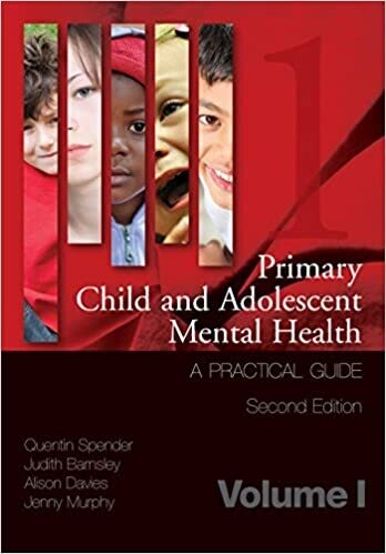 Primary Child and Adolescent Mental Health: A Practical Guide, Volume 1 1st Edition