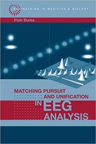 Matching Pursuit and Unification in EEG Analysis (Engineering in Medicine &amp; Biology) 1st Edition