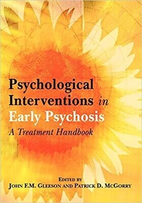 Psychological Interventions in Early Psychosis: A Treatment Handbook 1st Edition