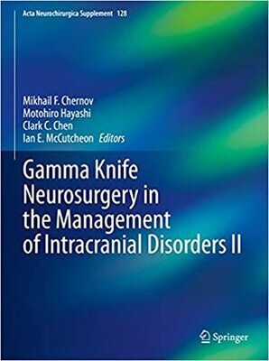 Gamma Knife Neurosurgery in the Management of Intracranial Disorders II