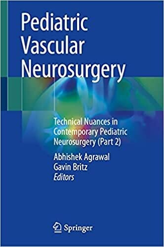 Pediatric Vascular Neurosurgery: Technical Nuances in Contemporary Pediatric Neurosurgery (Part 2)