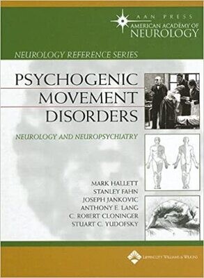Psychogenic Movement Disorders: Neurology and Neuropsychiatry (Neurology Reference Series) 1st Edition