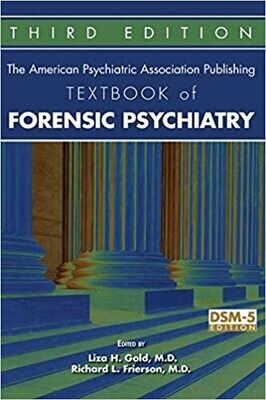 The American Psychiatric Association Publishing Textbook of Forensic Psychiatry 3 Revisedrd Edition