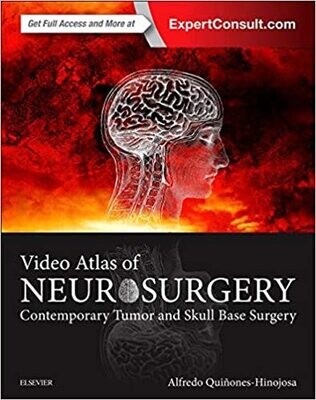 Video Atlas of Neurosurgery: Contemporary Tumor and Skull Base Surgery 1st Edition