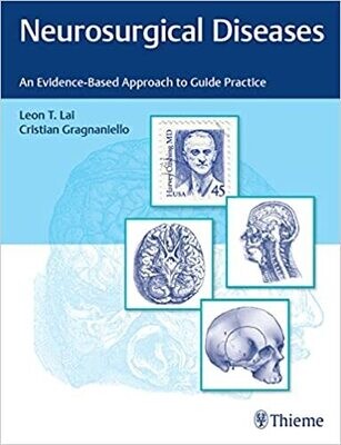 Neurosurgical Diseases: An Evidence-Based Approach to Guide Practice 1st Edition