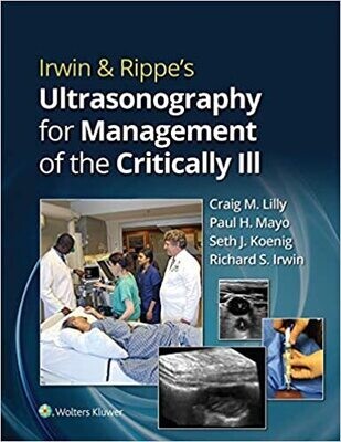 Irwin &amp; Rippe’s Ultrasonography for Management of the Critically Ill First Edition