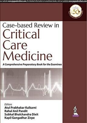 Case-Based Review In Critical Care Medicine: A Comprehensive Preparatory Book For The Examinee
