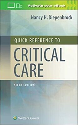 Quick Reference to Critical Care Sixth Edition