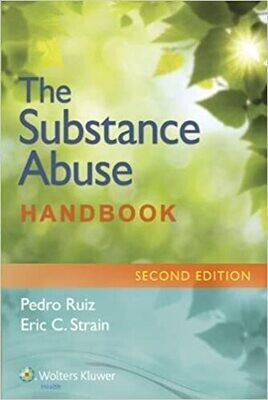 The Substance Abuse Handbook (Ruiz, Handbook for Substance Abuse) Second Edition