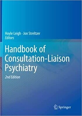 Handbook of Consultation-Liaison Psychiatry 2nd ed. 2015 Edition