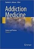 Addiction Medicine: Science and Practice 2011th Edition