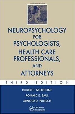 Neuropsychology for Psychologists, Health Care Professionals, and Attorneys (Rob &amp; Smith&#39;s Operative Surgery Series) 3rd Edition