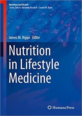 Nutrition in Lifestyle Medicine (Nutrition and Health) 1st ed. 2017 Edition,