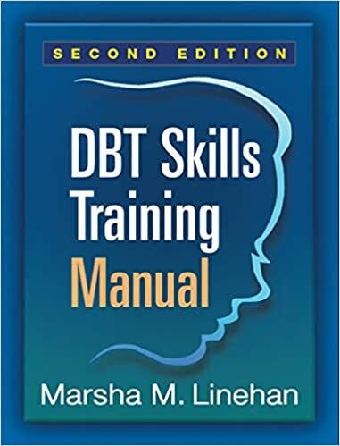 DBT Skills Training Manual, Second Edition Second Edition