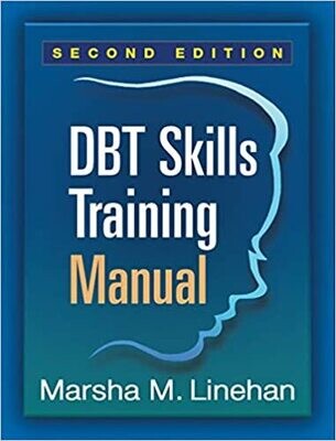 DBT Skills Training Manual, Second Edition Second Edition