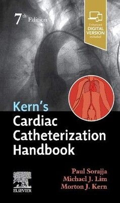 Kern&#39;s Cardiac Catheterization Handbook 7th Edition 2022
