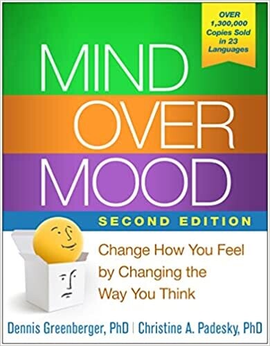Mind Over Mood, Second Edition: Change How You Feel by Changing the Way You Think Second Edition