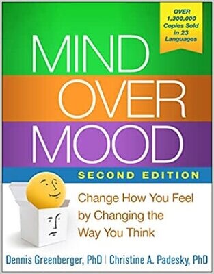 Mind Over Mood, Second Edition: Change How You Feel by Changing the Way You Think Second Edition