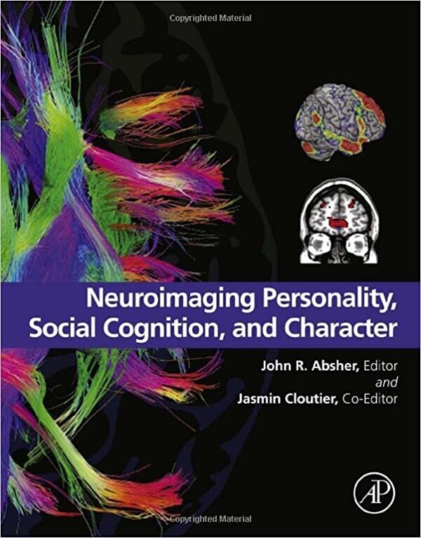 Neuroimaging Personality, Social Cognition, and Character 1st Edition