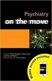 Psychiatry on the Move (Medicine on the Move) 1st Edition