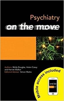Psychiatry on the Move (Medicine on the Move) 1st Edition