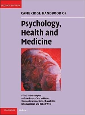 Cambridge Handbook of Psychology, Health and Medicine 2nd Edition