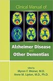 Clinical Manual of Alzheimer Disease and Other Dementias 1st Edition