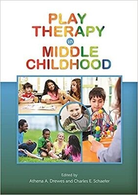 Play Therapy in Middle Childhood 1st Edition