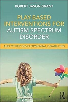 Play-Based Interventions for Autism Spectrum Disorder and Other Developmental Disabilities 1st Edition