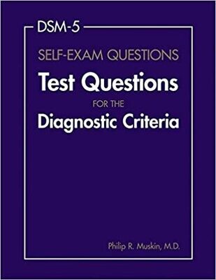 DSM-5 Self-Exam Questions: Test Questions for the Diagnostic Criteria 1st Edition