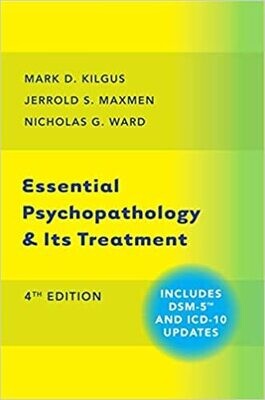 Essential Psychopathology &amp; Its Treatment Fourth Edition