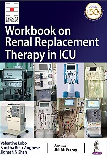 Workbook on Renal Replacement Therapy in ICU (ISCCM)