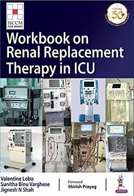 Workbook on Renal Replacement Therapy in ICU (ISCCM)