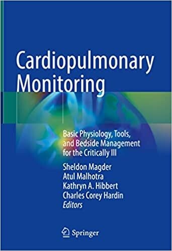Cardiopulmonary Monitoring: Basic Physiology, Tools, and Bedside Management for the Critically Ill