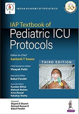 IAP Textbook of Pediatric ICU Protocols