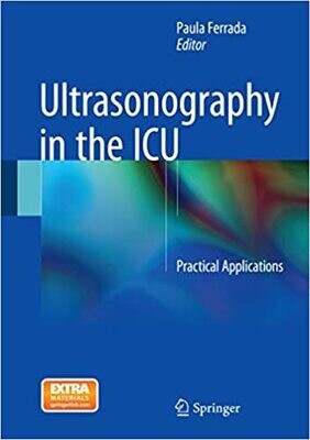 Ultrasonography in the ICU: Practical Applications 2015th Edition