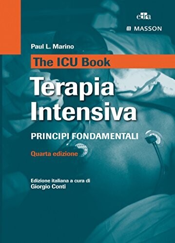 The ICU book - Terapia intensiva: Principi fondamentali (Italian Edition)