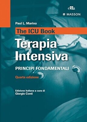 The ICU book - Terapia intensiva: Principi fondamentali (Italian Edition)