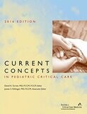 Current Concepts in Pediatric Critical Care, 2016 Edition