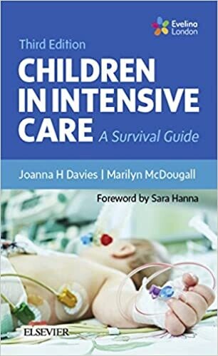 Children in Intensive Care E-Book: A Survival Guide 3rd Edition
