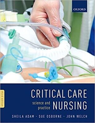 Critical Care Nursing: Science and Practice 3rd Edition