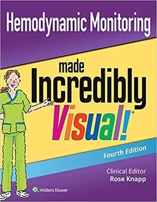 Hemodynamic Monitoring Made Incredibly Visual (Incredibly Easy! Series®) Fourth Edition