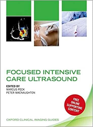 Focused Intensive Care Ultrasound (Oxford Clinical Imaging Guides) 1st Edition