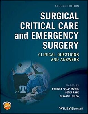 Surgical Critical Care and Emergency Surgery: Clinical Questions and Answers 2nd Edition