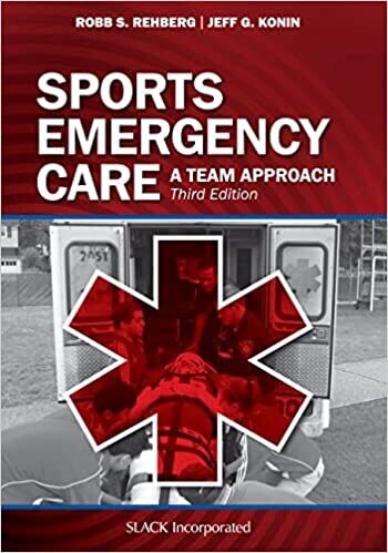 Sports Emergency Care: A Team Approach Third Edition