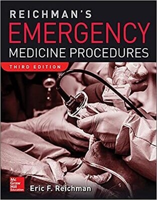 Reichman&#39;s Emergency Medicine Procedures, 3rd Edition