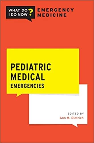 Pediatric Medical Emergencies (What Do I Do Now Emergency Medicine) 1st Edition