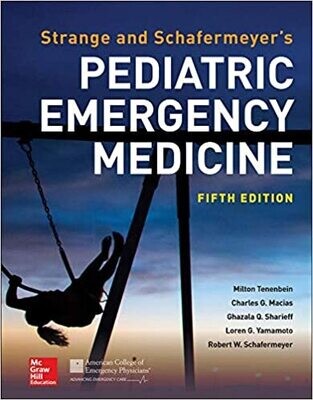 Strange and Schafermeyer&#39;s Pediatric Emergency Medicine, Fifth Edition